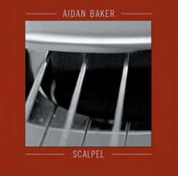 Aidan Baker : Scalpel
